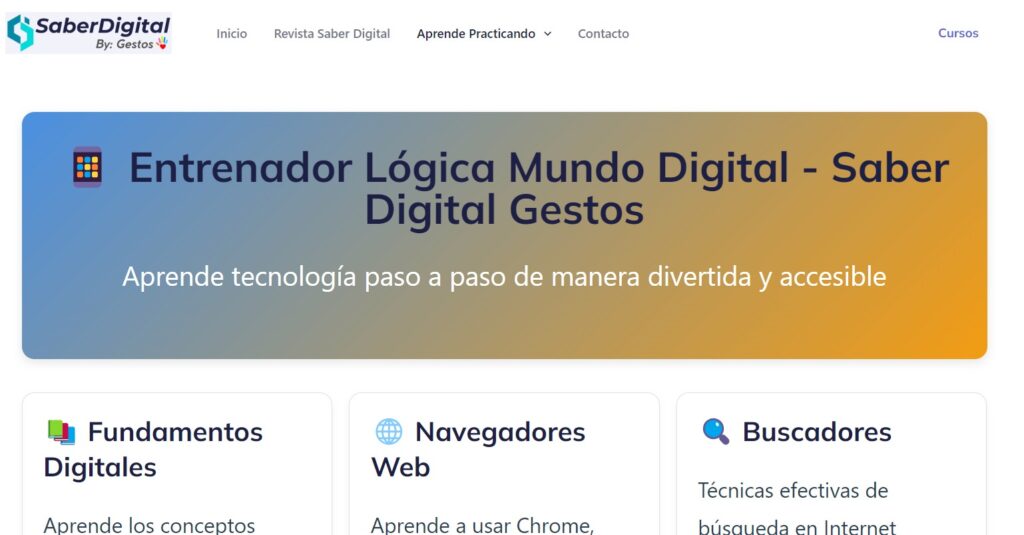 Descubre el Entrenador de Lógica Básica en el Mundo Digital de Saber Digital de Gestos, diseñado para adultos mayores. Aprende a manejar la tecnología fácilmente y con confianza.